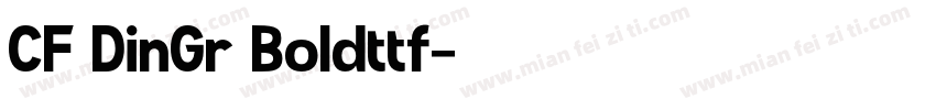 CF DinGr Boldttf字体转换